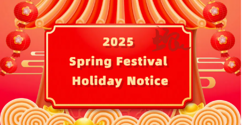 2025 Spring Festival Holiday Notice